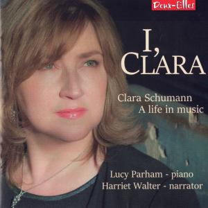 Lucy Parham的專輯I, Clara: Clara Schumann, A Life In Music
