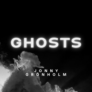收聽Jonny Grönholm的Ghosts歌詞歌曲