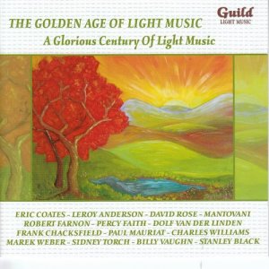 Various Artists的專輯The Golden Age of Light Music: A Glorious Century of Light Music