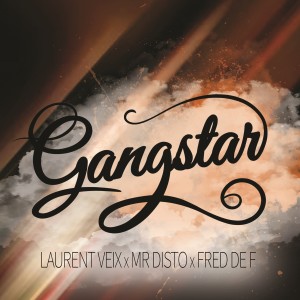 Listen to Gangstar (Light Radio Mix) song with lyrics from Laurent Veix