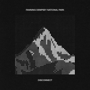 อัลบัม Disconnect ศิลปิน Fanning Dempsey National Park
