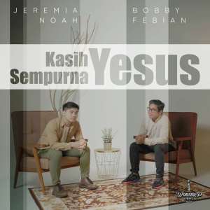 Bobby Febian的專輯Kasih Yesus Sempurna