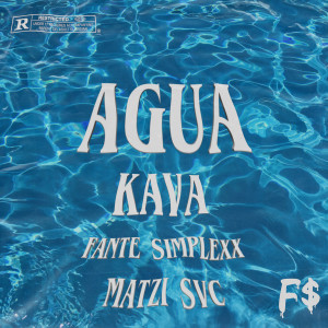 ดาวน์โหลดและฟังเพลง Agua (Explicit) พร้อมเนื้อเพลงจาก Kava