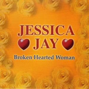 Dengarkan Broken Hearted Woman 容易受傷的女人 (Radio Edit) lagu dari Jessica Jay dengan lirik