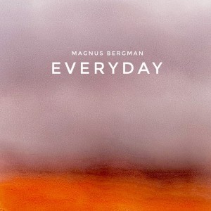 收聽Magnus Bergman的Everyday歌詞歌曲