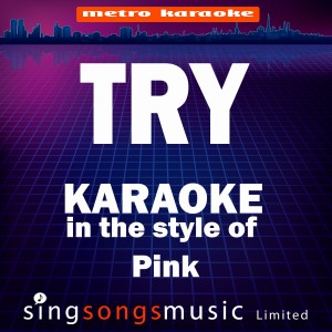 收聽Karaoke的Try (In the Style of Pink) [Karaoke Version] (Karaoke Version)歌詞歌曲