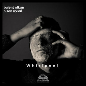 Album Whirlpool from Bulent Alkan