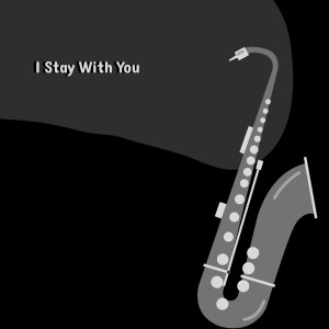 West Coast Jazz Ensemble的專輯I Stay With You