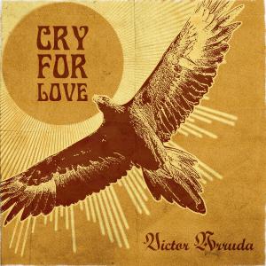 ดาวน์โหลดและฟังเพลง Cry for Love พร้อมเนื้อเพลงจาก Victor Arruda