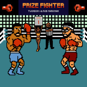 Listen to Prize Fighter (Explicit) song with lyrics from Twondon