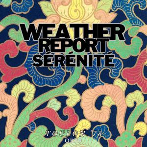 Weather Report的專輯Serenite (Live Toulon '73)