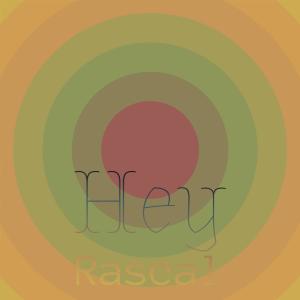 อัลบัม Hey Rascal ศิลปิน Various