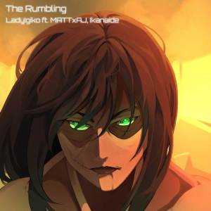LadyIgiko的專輯The Rumbling (From: "Attack on Titan: Final Season")