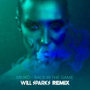 Meiko的專輯Back In The Game (Will Sparks Remix)