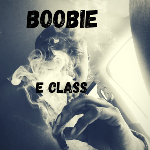 Dengarkan E Class (Explicit) lagu dari Boobie dengan lirik