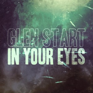 收聽Glen Start的In Your Eyes歌詞歌曲