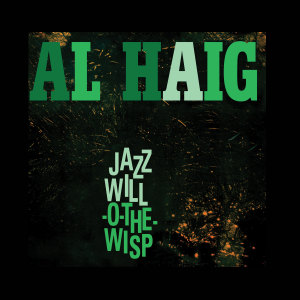 Al Haig的專輯Jazz Will-O-The-Wisp + Al Haig Trio (Explicit)