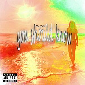 Knzck的專輯You Should Know (Explicit)