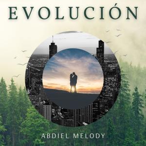 ดาวน์โหลดและฟังเพลง El Cielo (feat. Cesia) พร้อมเนื้อเพลงจาก Abdiel Melody