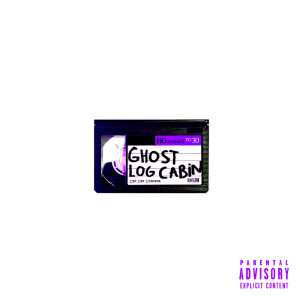 Album Ghost Log Cabin (Explicit) from che