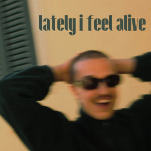 Listen to Lately I Feel Alive (Explicit) song with lyrics from Sascha