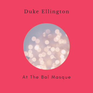 收聽Duke Ellington的Lady in Red歌詞歌曲