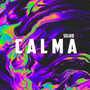 Dengarkan lagu Calma nyanyian Selko dengan lirik