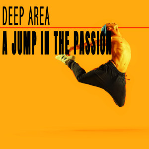 อัลบัม A Jump In The Passion ศิลปิน Deep Area
