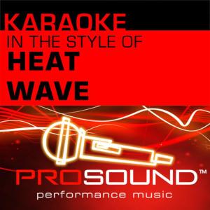 ดาวน์โหลดและฟังเพลง Always And Forever [In the style of Heat Wave] (Karaoke Instrumental Track) พร้อมเนื้อเพลงจาก ProSound Karaoke Band