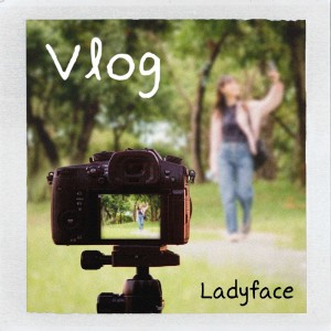 LadyFace的专辑Vlog