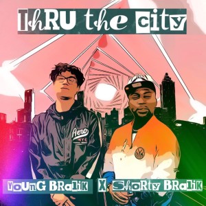 อัลบัม Thru the City (Radio Edit) ศิลปิน Young Bralik