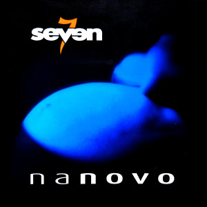 Seven的专辑Nanovo