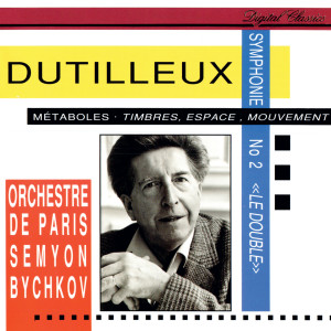 Semyon Bychkov的專輯Dutilleux: Symphony No. 2; Métaboles; Timbres, Espace, Mouvement