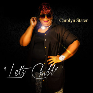 Album Let's Chill from Carolyn Staten