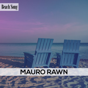 Listen to Beach Song song with lyrics from Mauro Rawn