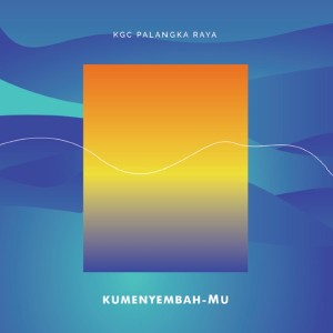 收聽KGC Palangka Raya的Jesus You Are Forever歌詞歌曲