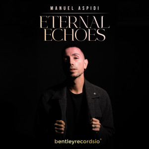 收聽Manuel Aspidi的Eternal Echoes (Explicit)歌詞歌曲