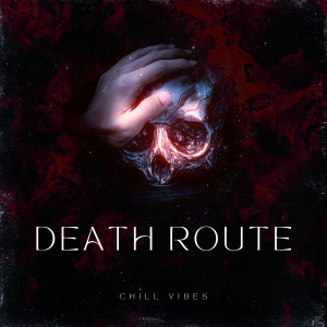 Listen to Death Route song with lyrics from Chill Vibes