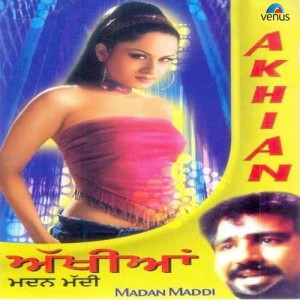 Listen to Akhian song with lyrics from Madan Maddi