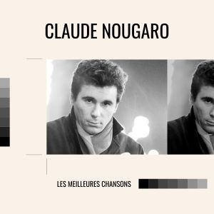 Claude Nougaro的專輯Claude nougaro - les meilleures chansons