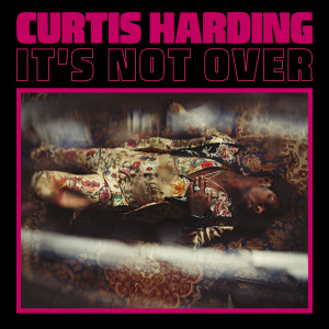 Album It's Not Over from Curtis Harding