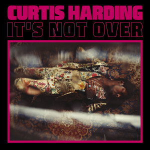 Listen to It's Not Over song with lyrics from Curtis Harding