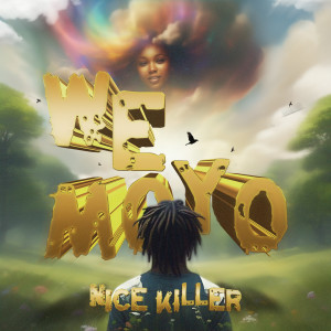 收聽Nice Killer的Wemoyo歌詞歌曲