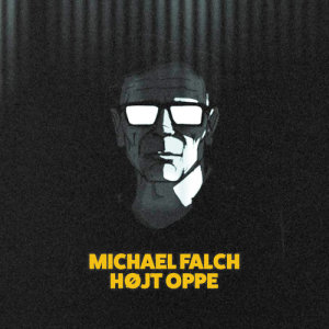收聽Michael Falch的Højt Oppe歌詞歌曲