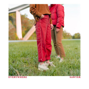 ดาวน์โหลดและฟังเพลง Everywhere พร้อมเนื้อเพลงจาก Sawyer
