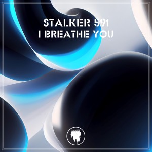 Album I Breathe You from Stalker 591