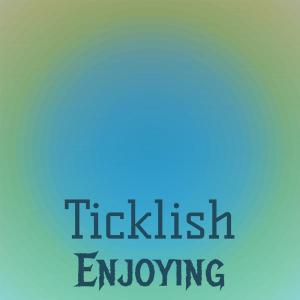 Ticklish Enjoying dari Various