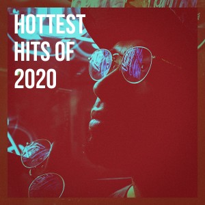 Album Hottest Hits of 2020 oleh Various Artists