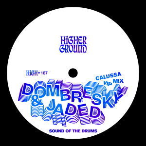 收聽Dombresky的Sound Of The Drums (Calussa VIP Mix)歌詞歌曲