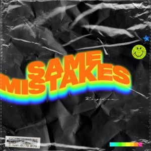 ดาวน์โหลดและฟังเพลง SAME MISTAKES พร้อมเนื้อเพลงจาก Kayden